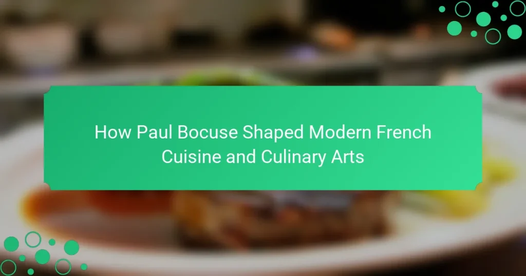 How Paul Bocuse Shaped Modern French Cuisine and Culinary Arts