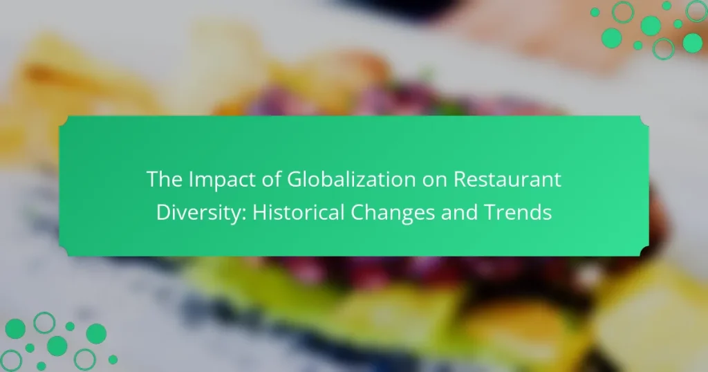 The Impact of Globalization on Restaurant Diversity: Historical Changes and Trends