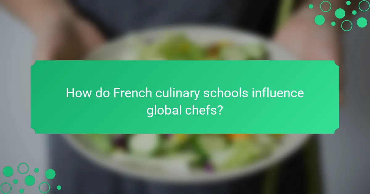 How do French culinary schools influence global chefs?