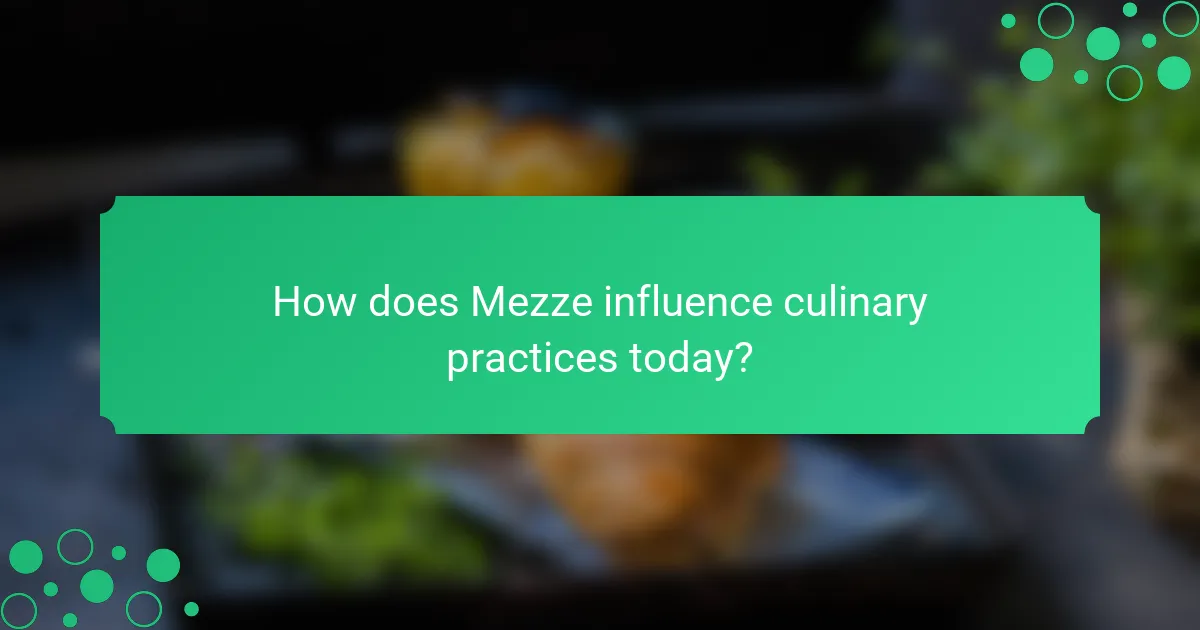 How does Mezze influence culinary practices today?