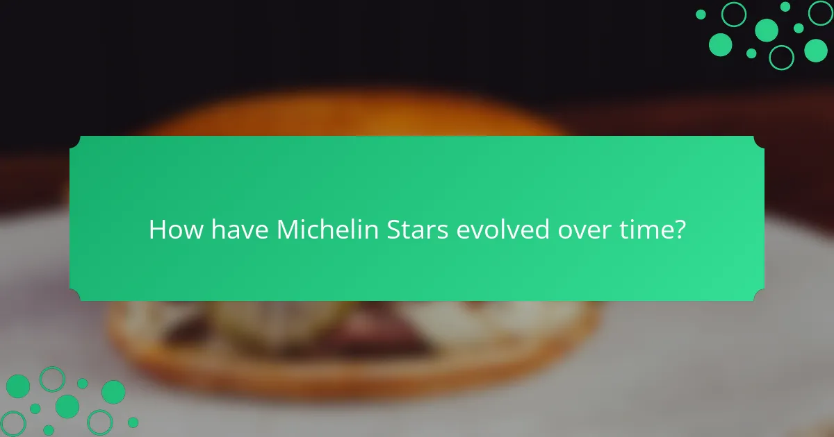 How have Michelin Stars evolved over time?