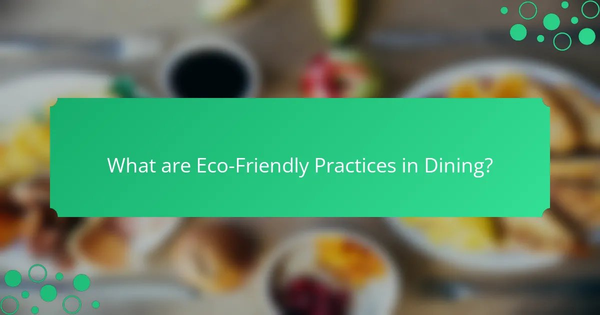 What are Eco-Friendly Practices in Dining?