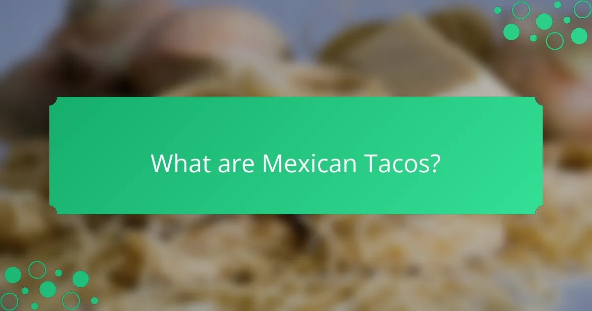 What are Mexican Tacos?