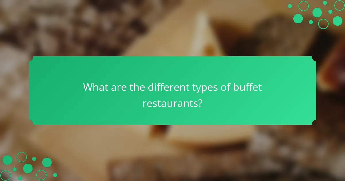 What are the different types of buffet restaurants?