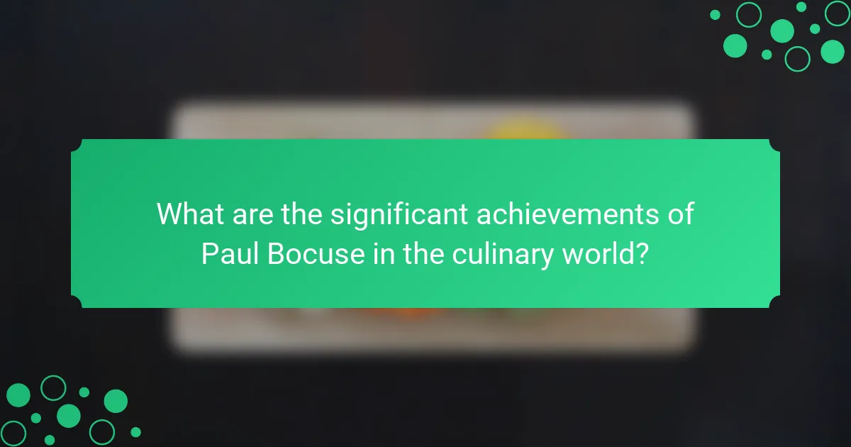 What are the significant achievements of Paul Bocuse in the culinary world?