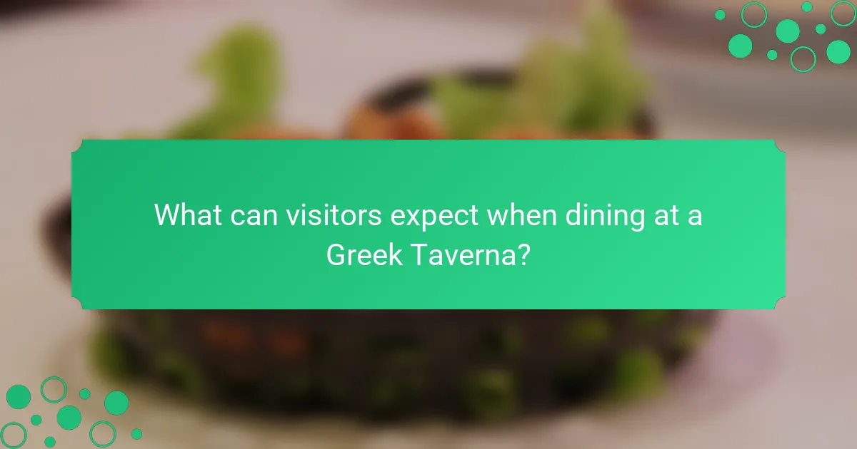 What can visitors expect when dining at a Greek Taverna?