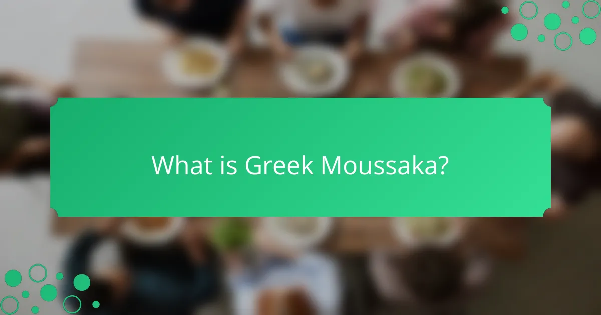 What is Greek Moussaka?