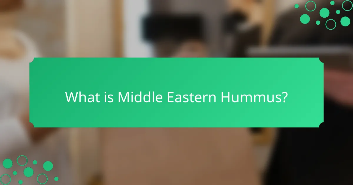 What is Middle Eastern Hummus?