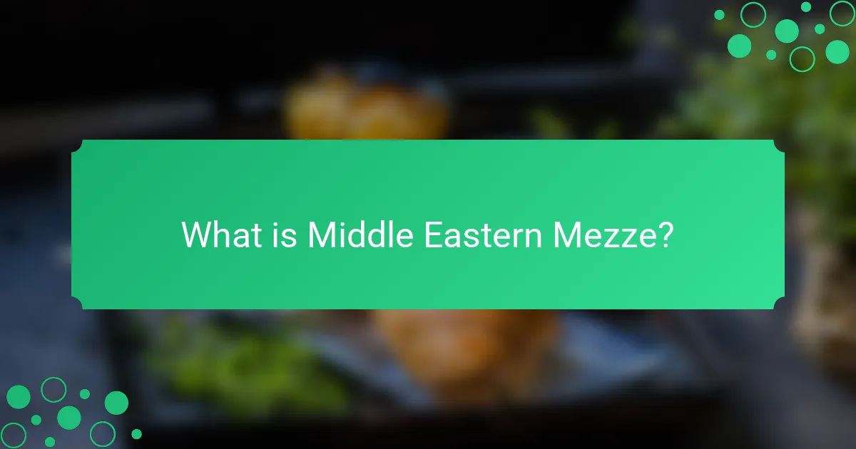 What is Middle Eastern Mezze?