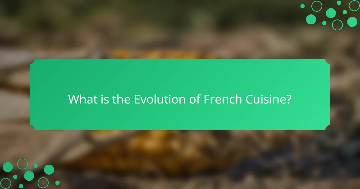 What is the Evolution of French Cuisine?
