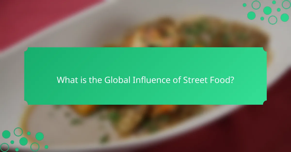 What is the Global Influence of Street Food?