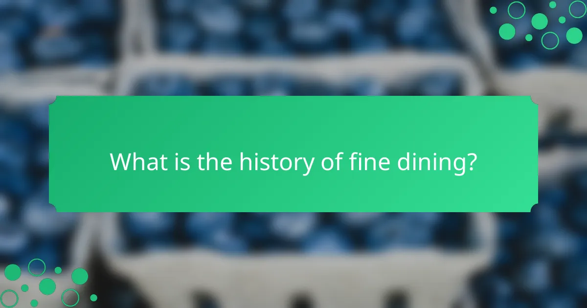 What is the history of fine dining?