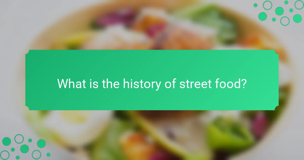 What is the history of street food?