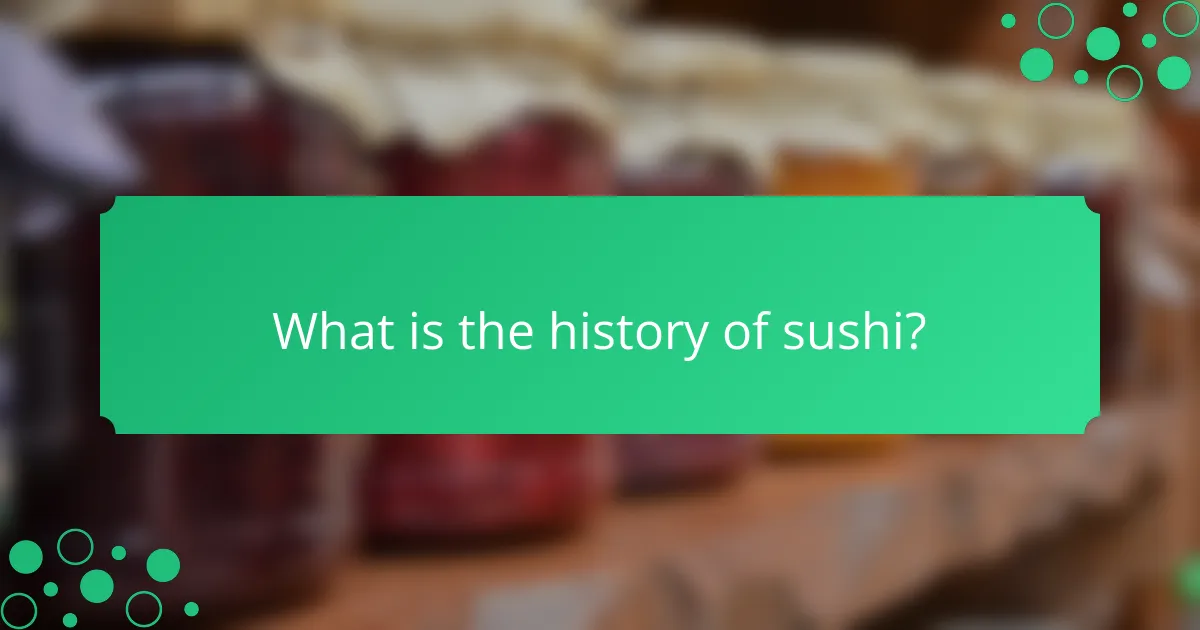 What is the history of sushi?