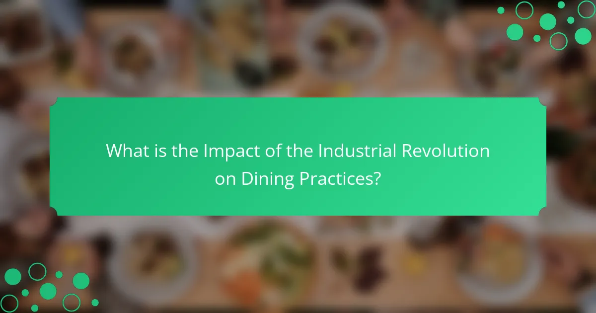 What is the Impact of the Industrial Revolution on Dining Practices?