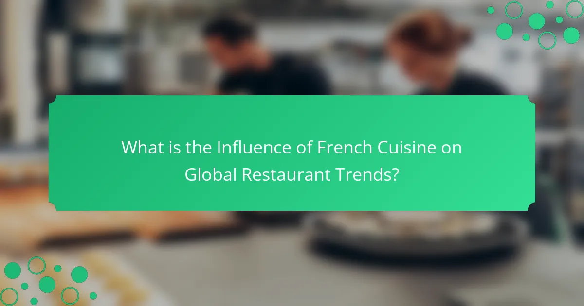 What is the Influence of French Cuisine on Global Restaurant Trends?